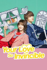 مشاهدة مسلسل حبك لا يقهر Your Love So Invincible الحلقة 7 مترجمة
