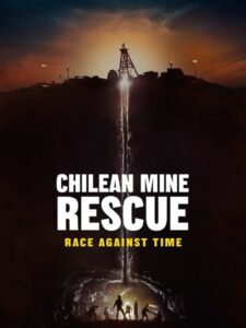 مشاهدة مسلسل Chilean Mine Rescue Race Against Time الحلقة 3 مترجمة